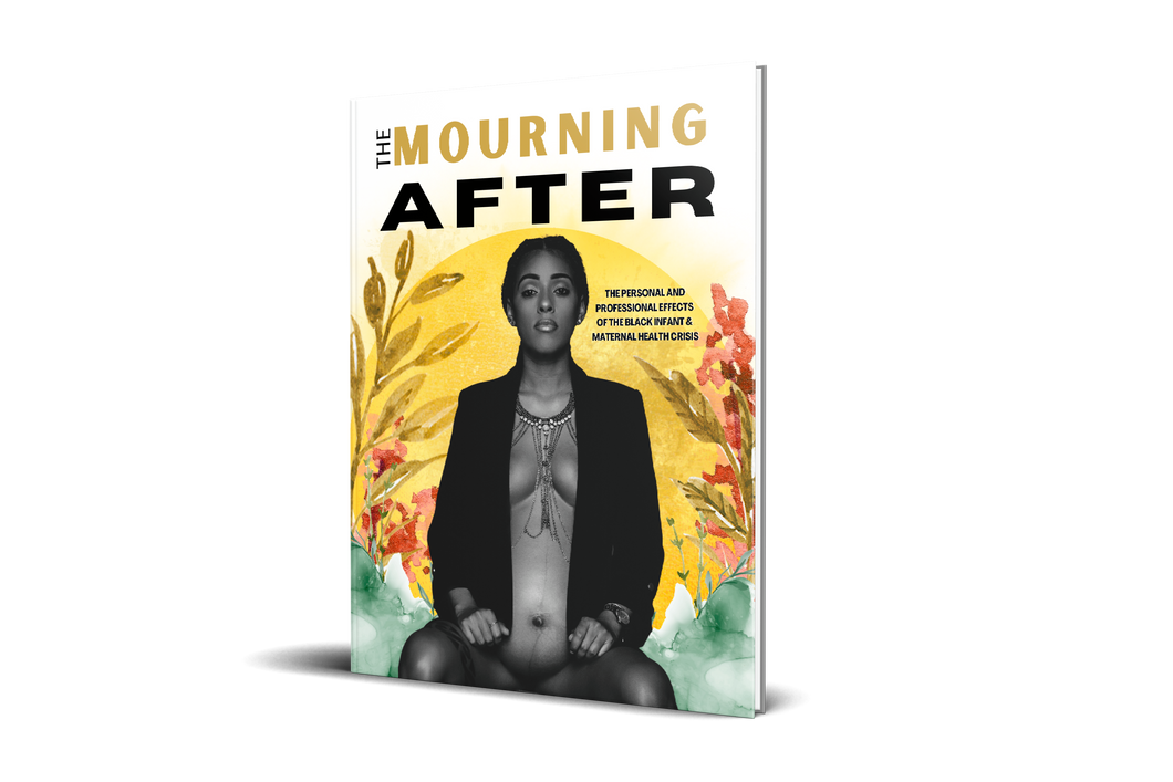 The Mourning After: A Black Infant Mortality Anthology Book